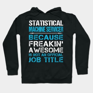 Statistical Machine Servicer Freaking Hoodie